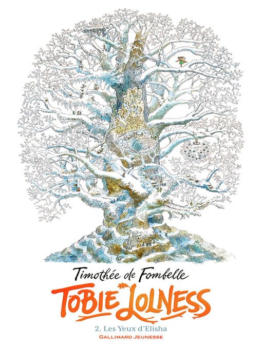 Title details for Tobie Lolness (Tome 2)--Les Yeux d'Elisha by Timothée de Fombelle - Available